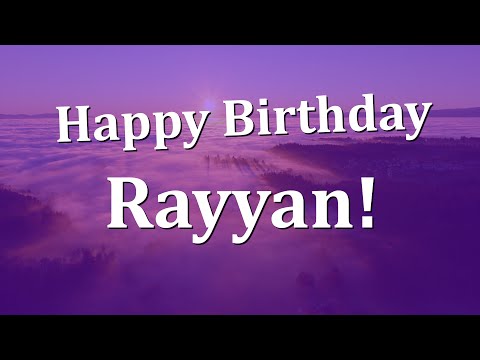 Happy Birthday Rayyan!  Have an Amazing Birthday!