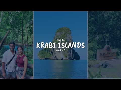 Krabi, Thailand Travel Vlog | Part -1 | Rayavadee Resort, Emerald Pool & Scary Night Boat Ride!