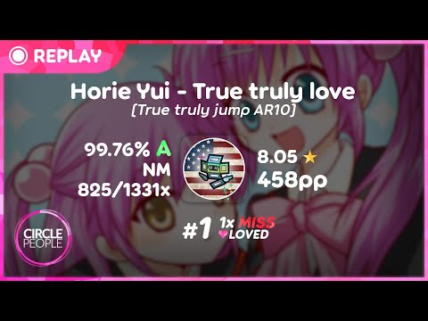 osu! | Vaxei | Horie Yui - True truly love [True truly jump AR10] 99.76% 1❌ #1 ❤️ | 458pp if ranked