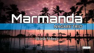 Download lagu Marmanda - Nagabe Trio (Lirik Video) Cipt: Serli Napitu mp3 Download lagu Marmanda - Nagabe Trio (Lirik Video) Cipt: Serli Napitu mp3