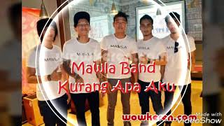 Download lagu Mawla Band Kurang Apa Aku (Lirik) Voc. Andika mp3