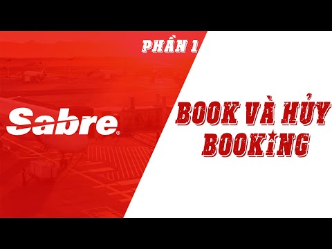 HƯỚNG DẪN SỬ DỤNG HỆ THỐNG SABRE | PHẦN 1