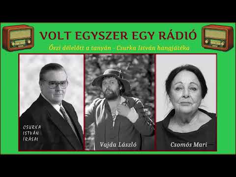Őszi délelőtt a tanyán - Csurka István hangjátéka (rádiójáték - hangoskönyv)
