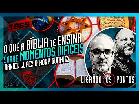 A BÍBLIA EM MOMENTOS DIFÍCEIS: DANIEL LOPEZ E RONY GURWICZ – Inteligência Ltda. Podcast #1969