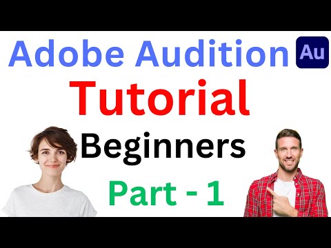 Adobe Audition Step by Step tutorial for Beginners - Part 1