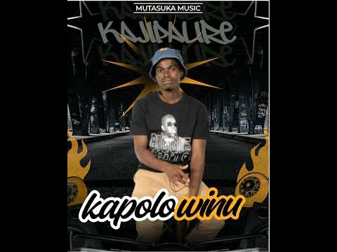 KAJIPALIRE -KAPOLO WINU