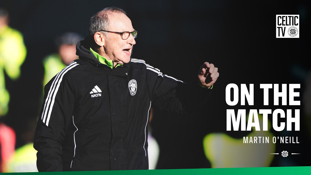 On The Match with Martin O'Neill | Dundee 1-2 Celtic (05/04/26)