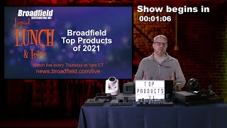 Broadfield ​Top Products ​of 2021