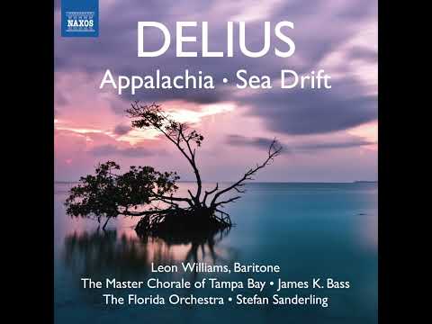 Frederick Delius - Appalachia/Sea Drift