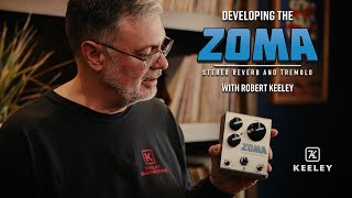 Video thumbnail for Developing the Keeley Electronics ZOMA Stereo Reverb and Tremolo with Robert Keeley by Keeley Electronics