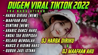 Download lagu DUGEM HARGA DIRIKU X DUGEM MAAFKAN AKU • VIRAL TIKTOK 2022 mp3