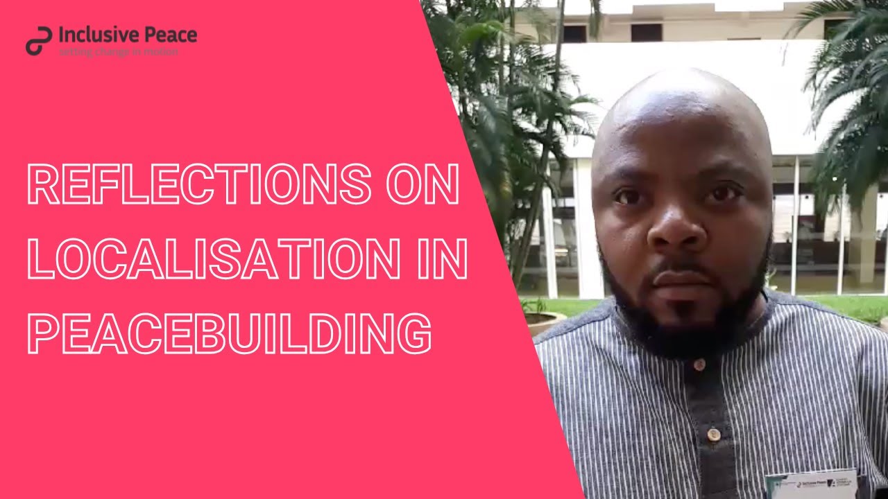 Reflections on Localisation in Peacebuilding: Ngasa Pride Yanu