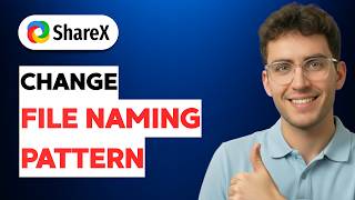 How to Change the File Naming Pattern in Sharex [2026 Full Guide]