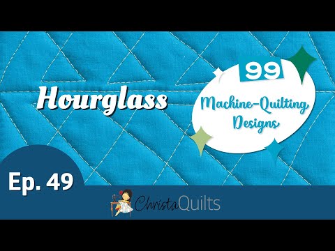Free-Motion Quilting Hourglass - 99 Designs Episode 49