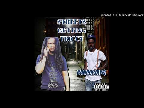 BandUpJayQ- Streets Gettin Triccy Feat Lil Rob Da Goer