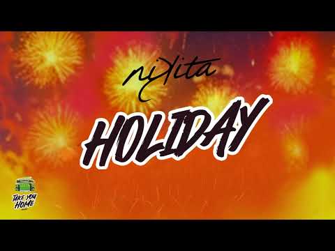 Nikita - Holiday  (Take You Home Riddim) Soca 2023