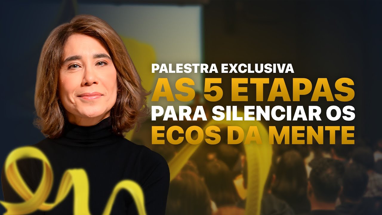 Palestra: Ecos da Mente: Silenciando Inimigos Internos - Dra. Ana Beatriz Barbosa