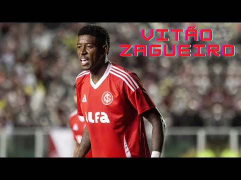 Vitão | Internacional - Goals and Best Plays of the Defender Targeted by Flamengo for 2026