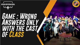Wrong Answers Only with the Cast of Class | Netflix |Gurfateh Pirzada|Ayesha|Piyush Khati|Naina video