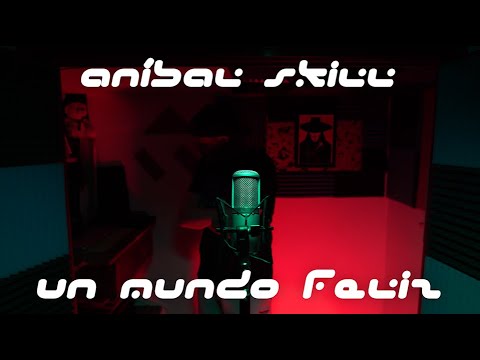 Un mundo feliz - Aníbal Skill (Videoclip) Sample de Alfredo Díaz