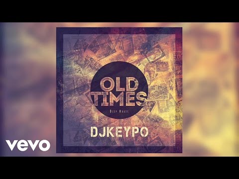 DJKEyPo - Old Times (Audio)