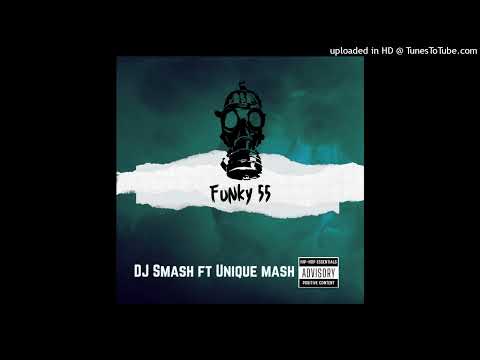 Dj Smash ft Unique Mash - Funky 55