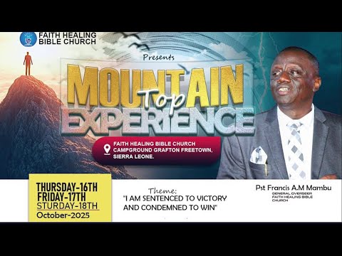|| THE MOUNTAIN TOP EXPERIENCE ||  PST. FRANCIS A. M MAMBU ||