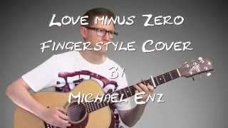 Love Minus Zero / Bob Dylan / Fingerstyle Cover