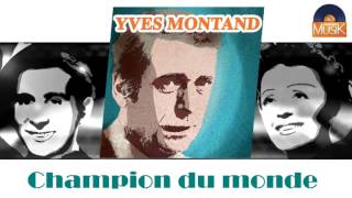Yves Montand - Champion du monde (HD) Officiel Seniors Musik