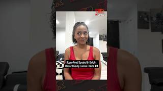 Royce Reed Speaks On Dwight Howard & Amy Luciani Drama! #drama