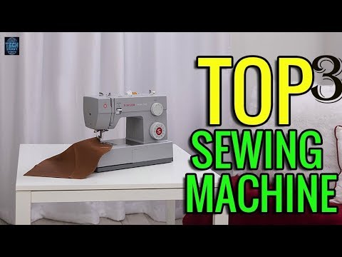Top 3 Best Sewing Machine Reviews In 2019 | Best Good Sewing Machines To Buy