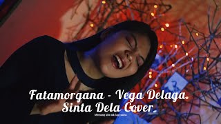 Download lagu Fatamorgana - Vega Delaga I Sinta Dela Cover mp3 Download lagu Fatamorgana - Vega Delaga I Sinta Dela Cover mp3