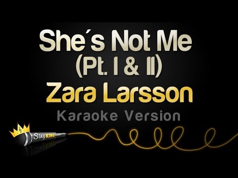 Zara Larsson - She's Not Me (Pt. 1 and 2) (Karaoke Version)