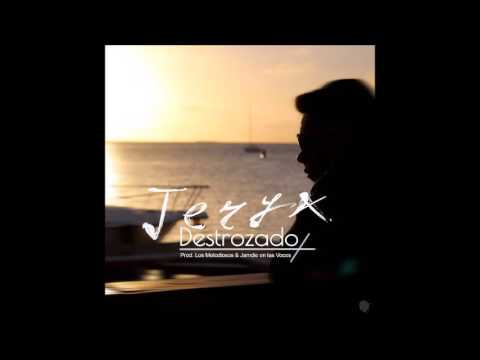 Jeryx- Destrozado (Prod. Los Melodiosos y Jamdie En Las Voces)