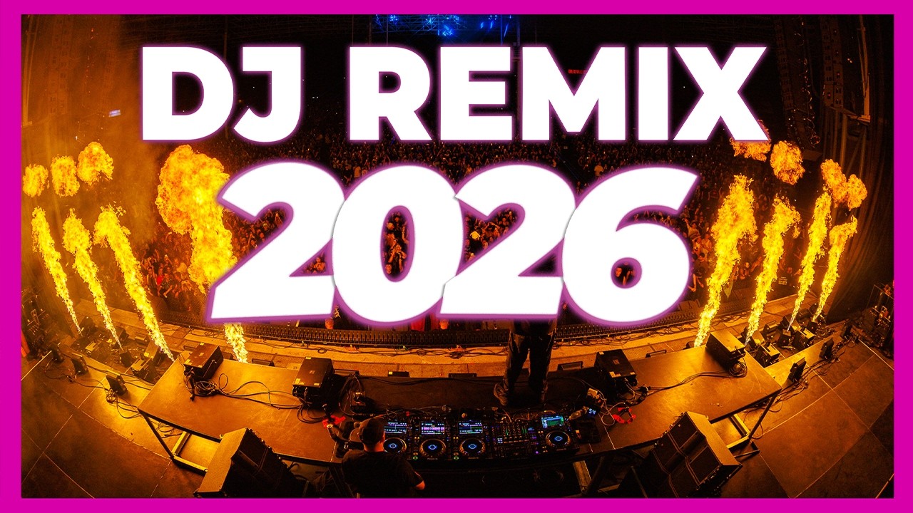 DJ REMIX SONG 2026 - Remixes & Mashups of Popular Songs 2026 | DJ Remix Club Music Disco Dance 2025