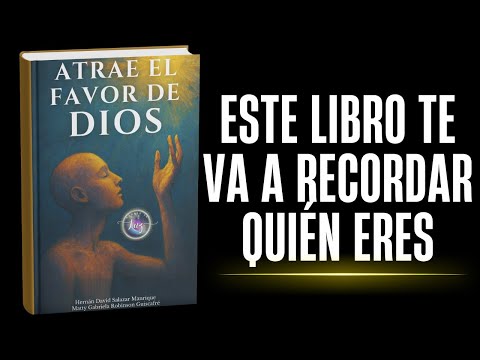 Atrae el Favor de Dios, audiolibro completo en YouTube