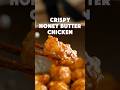Crispy Honey Butter Chicken Shorts Butter Honey Friedchicken Crispy Easyrecipe
