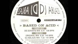 DJ Ablaze - Based On Acid (De Donatis Mix)