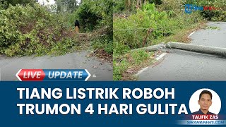 4 Hari Trumon Gelap Gulita gegara Tiang Listrik Tumbang Tak Kunjung Dibenahi seusai Tertimpa Pohon