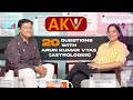 Q&A With Arun Kumar Vyas | Who Will Die First?? | 20 Question with Arun Kumar Vyas | AKV Show