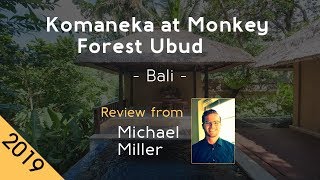Komaneka at Monkey Forest Ubud 5⋆ Review 2019
