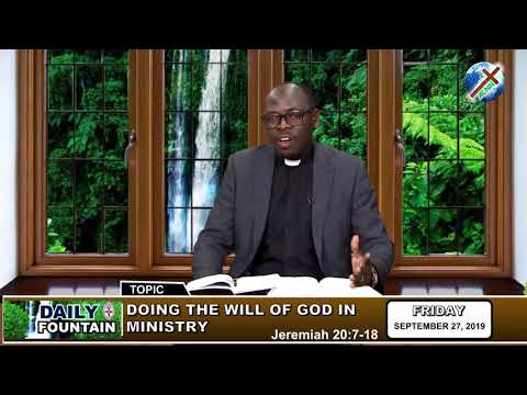 DAILY FOUNTAIN OF SEPTEMBER 27, 2019 - REV'D CANON OLUSEGUN AKINOLA, PhD.