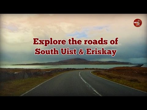 The Outer Hebrides -  Explore the roads of South Uist & Eriskay