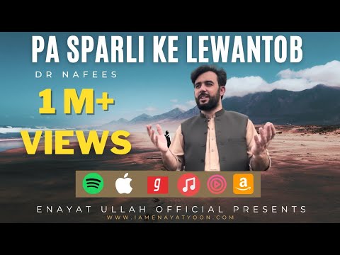 Pa Sparli Ke Lewantob (Pa Khata Hm Che Za Sta Pa lara Teer Sham) | Enayat Ullah Pashto Ghazal | 2022