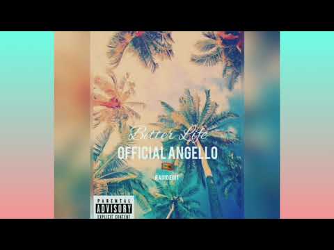 OfficialAngello - Better Life [Radio_Edit]