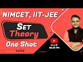 One Shot Set Theory || Complete Set Theory in One Class || NIMCET 2023 2024 2025 || IIT-JEE || 11th