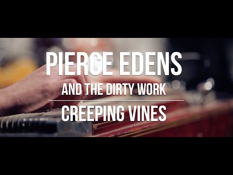 Pierce Edens and the Dirty Work - Creeping Vines : LIVE DVD (05/15)