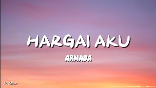 Download lagu Armada - Hargai Aku (Lyrics) #lirik mp3