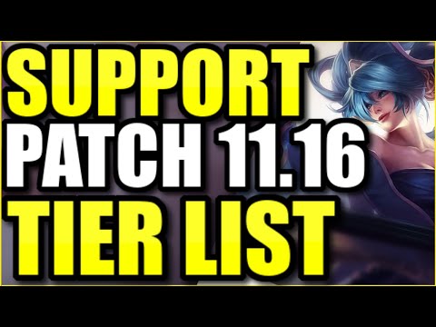 THE *BEST* CHAMPIONS TO PLAY AS SUPPORT ON PATCH 11.16! - League of Legends Support Tier List