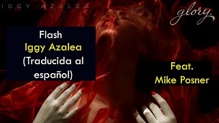 Iggy Azalea - Flash (Feat. Mike Posner)